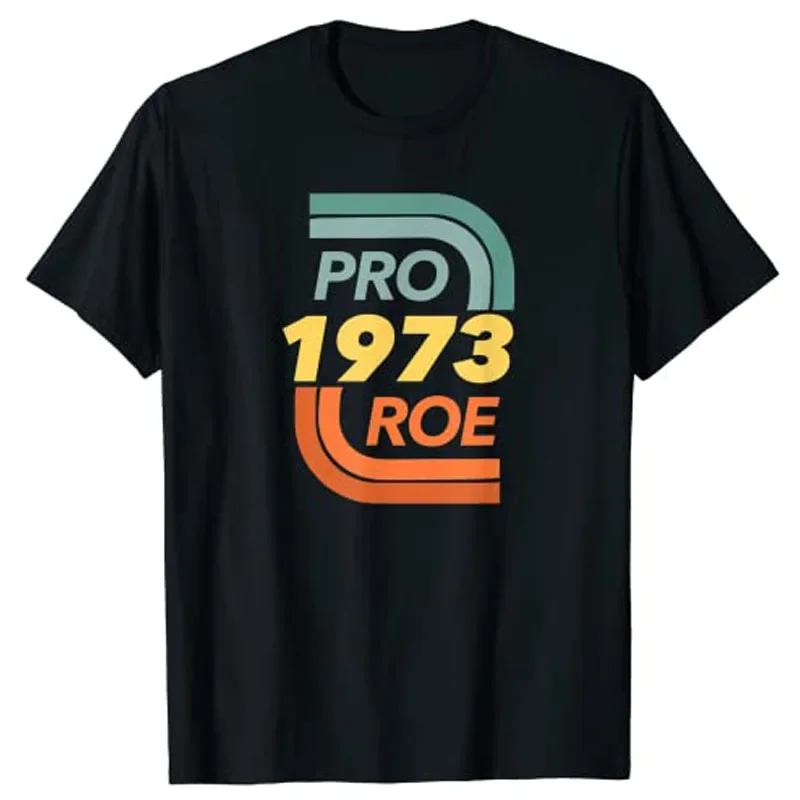 1973 Репродуктивные права Pro Choice Roe Vs Wade Футболка Женская С коротким рукавом Дышащая Графическая футболка