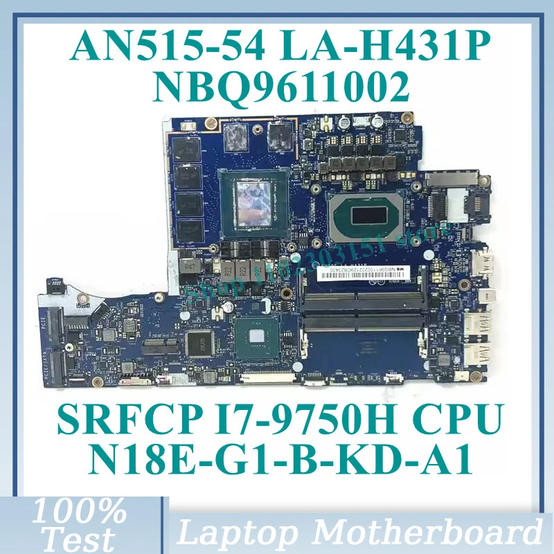 LA-H431P С процессором SRFCP I7-9750H NBQ9611002 Для Материнской платы ноутбука Acer AN515-54 N18E-G1-B-KD-A1 RTX2060 100% Полностью Работает хорошо