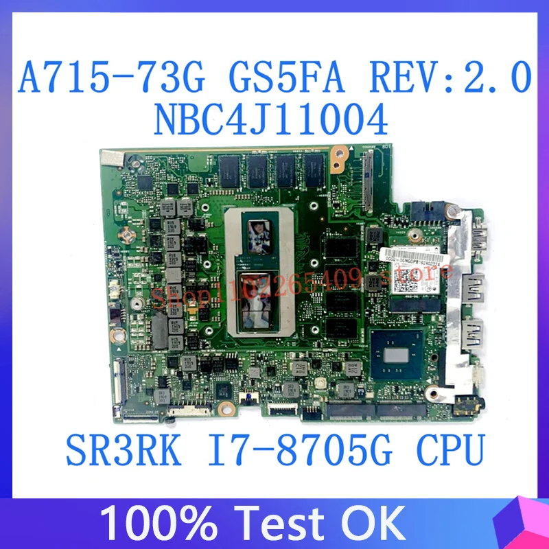 Материнская плата GS5FA REV.2.0 для ноутбука Acer A715-73G Материнская плата NBC4J11004 С процессором SR3RK I7-8705G 100% Полностью протестирована, работает хорошо