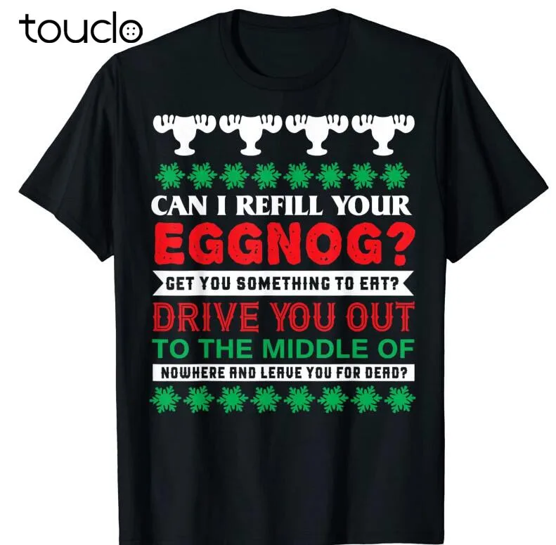 Новая футболка унисекс с надписью Can I Refill Your Eggnog - Christmas Vacation, S-5Xl, Xs-5Xl, забавные футболки с коротким рукавом в подарок на заказ
