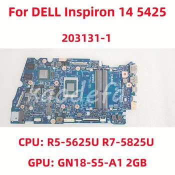 203131-1 Материнская плата для ноутбука DELL Inspiron 14 5425 Материнская плата Процессор: R5-5625U R7-5825U Графический процессор: GN18-S5-A1 2 ГБ DDR4 100% Тест В порядке  1