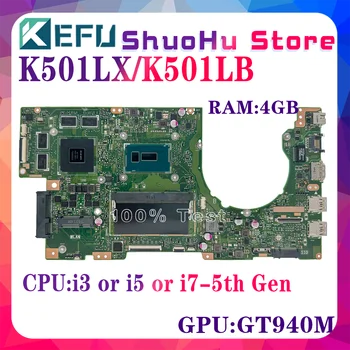 KEFU K501LX Материнская Плата Для ASUS A501L V505L K501L K501LB K501 Материнская плата Ноутбука I3-5th I5-5200U I7-5th 4 ГБ оперативной памяти GTX950M/GT940M  0