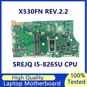 X530FN REV.2.2 Для материнской платы ноутбука Asus Vivobook с процессором SREJQ I5-8265U Материнская плата 100% Полностью протестирована, Работает хорошо  1