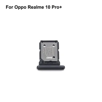 Для Oppo Realme 10 Pro + Протестирован Хороший Лоток Для Держателя Sim-карты, Слот Для Карт Oppo Realme10 Pro plus, Запасные Части Для Держателя Sim-карты  10