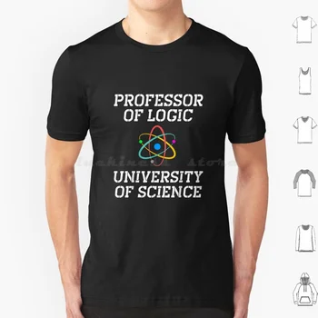 Профессор логики В Университете естественных наук, силлогистическая футболка, футболка Для мужчин, женщин, детей 6Xl, профессор логики в The  5